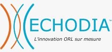 Echodia : L'innovation ORL sur mesure